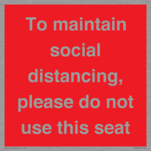 To maintain social distancing, please do not use this seat